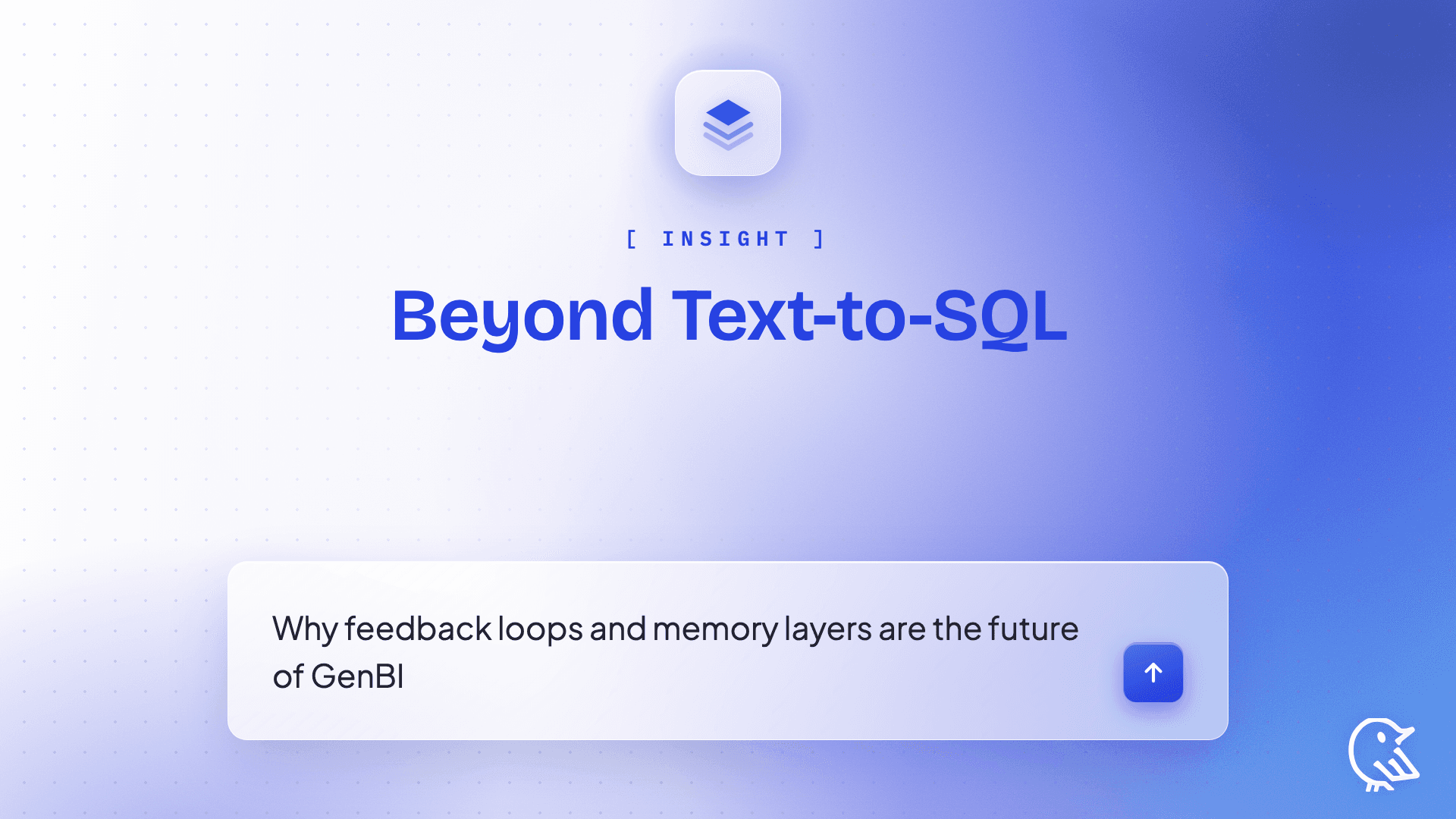 Beyond Text-to-SQL: Why Feedback Loops and Memory Layers Are the Future of GenBI