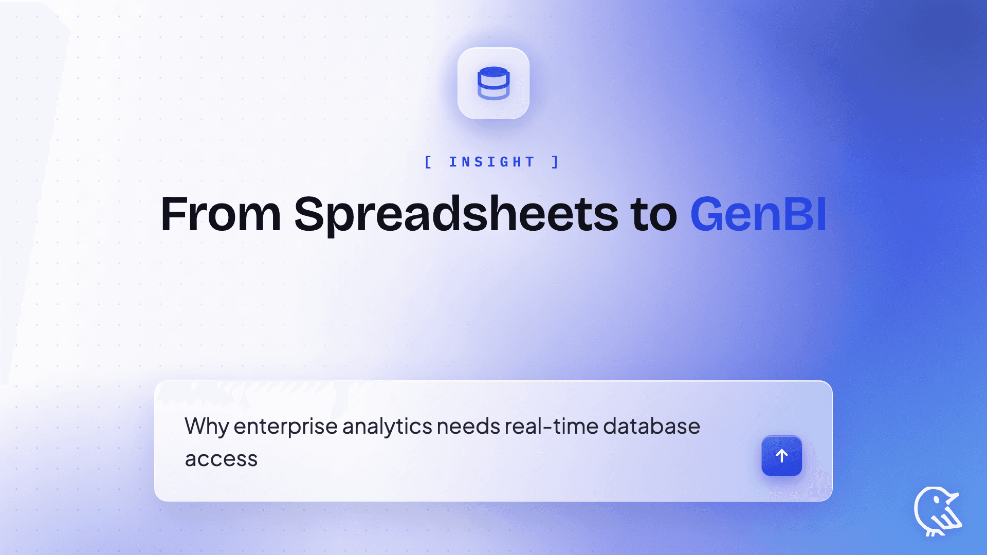 From Spreadsheets to GenBI Why Enterprise Analytics Needs Real-Time Database Access