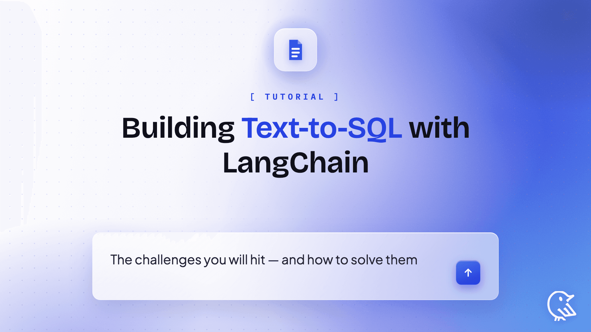 How do you use LangChain to build a Text-to-SQL solution? What are the challenges? How to solve it?