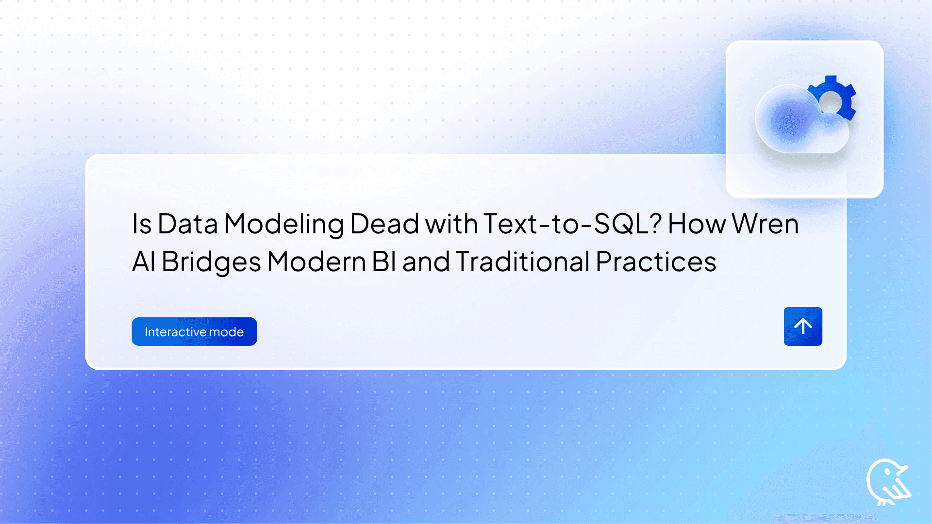 Is Data Modeling Dead with Text-to-SQL? How Wren AI Bridges Modern BI and Traditional Practices