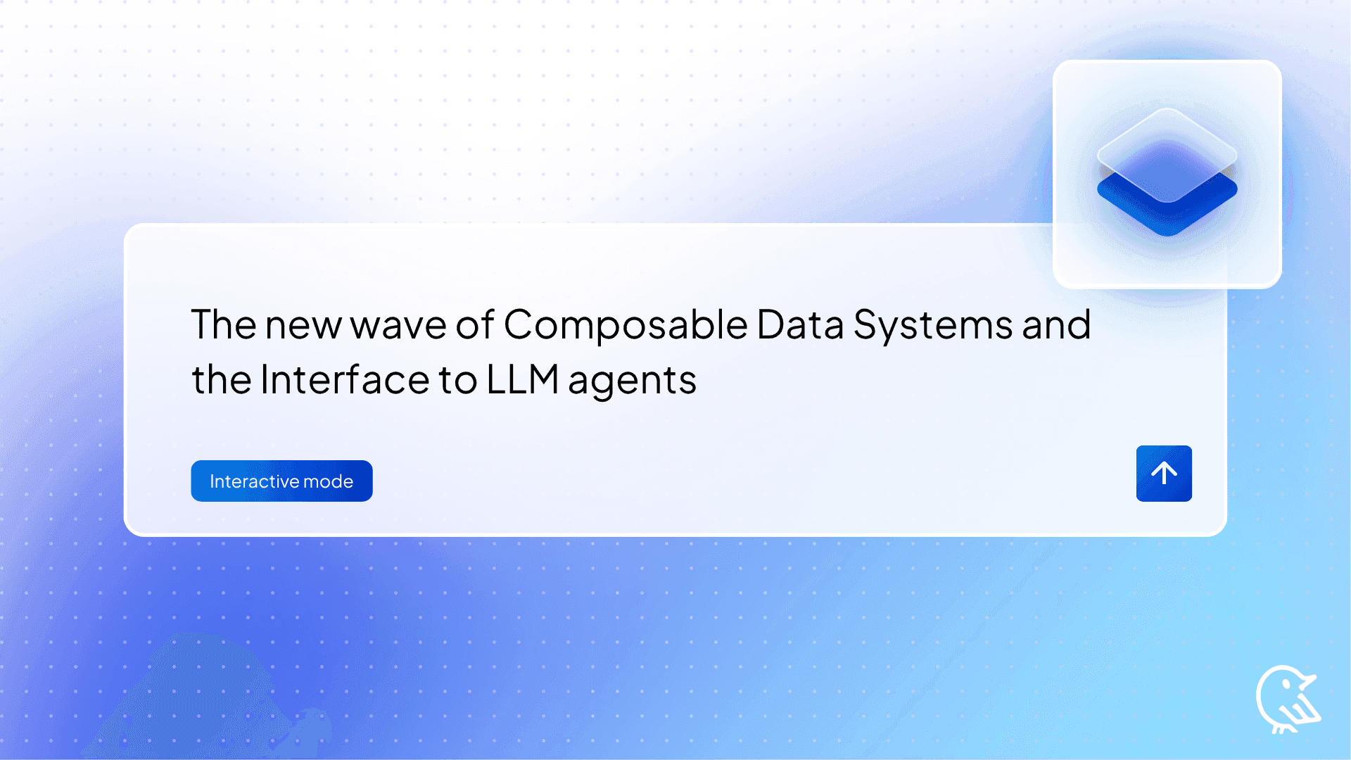 The new wave of Composable Data Systems and the Interface to LLM agents