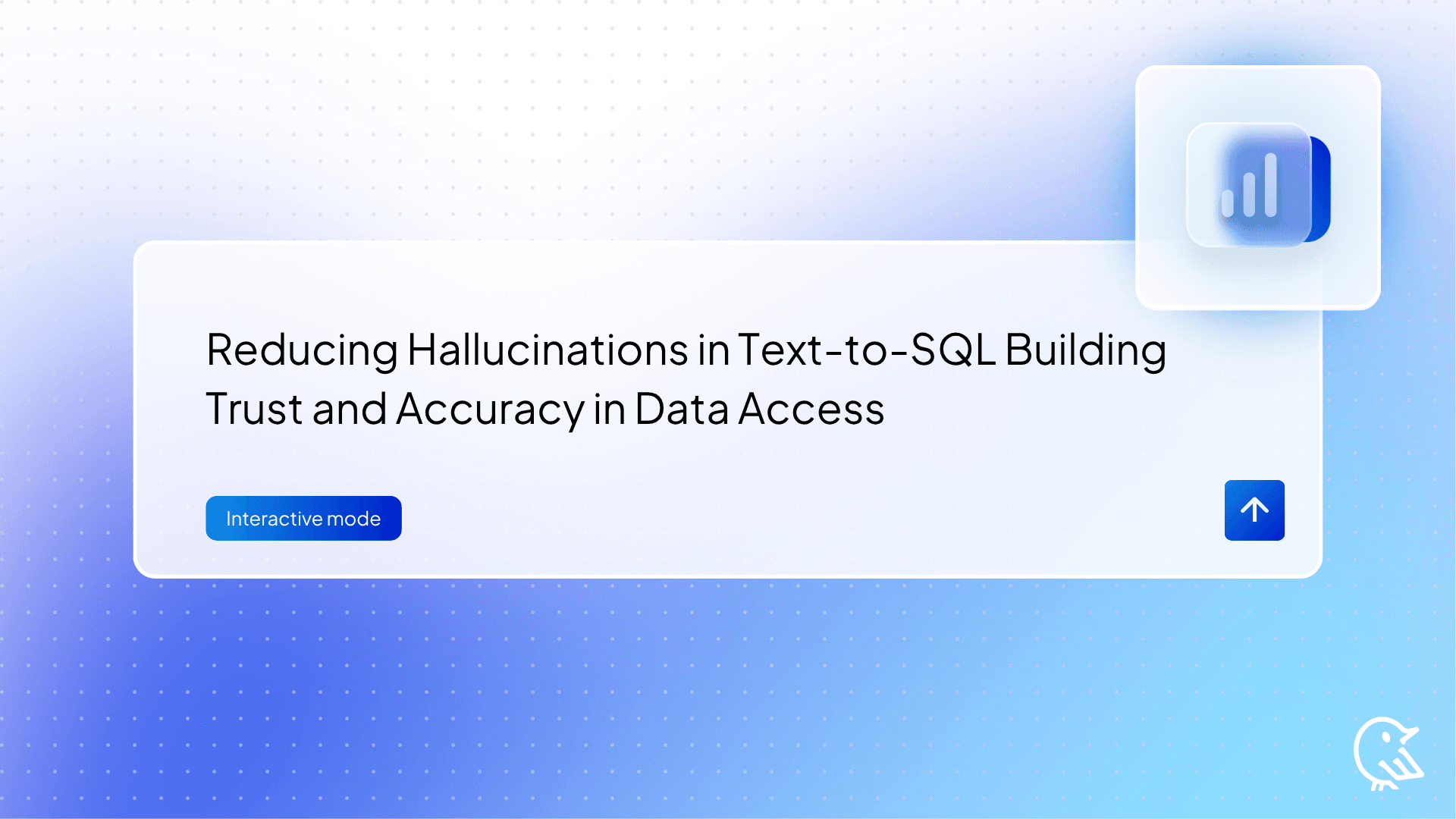 Reducing Hallucinations in Text-to-SQL Building Trust and Accuracy in Data Access
