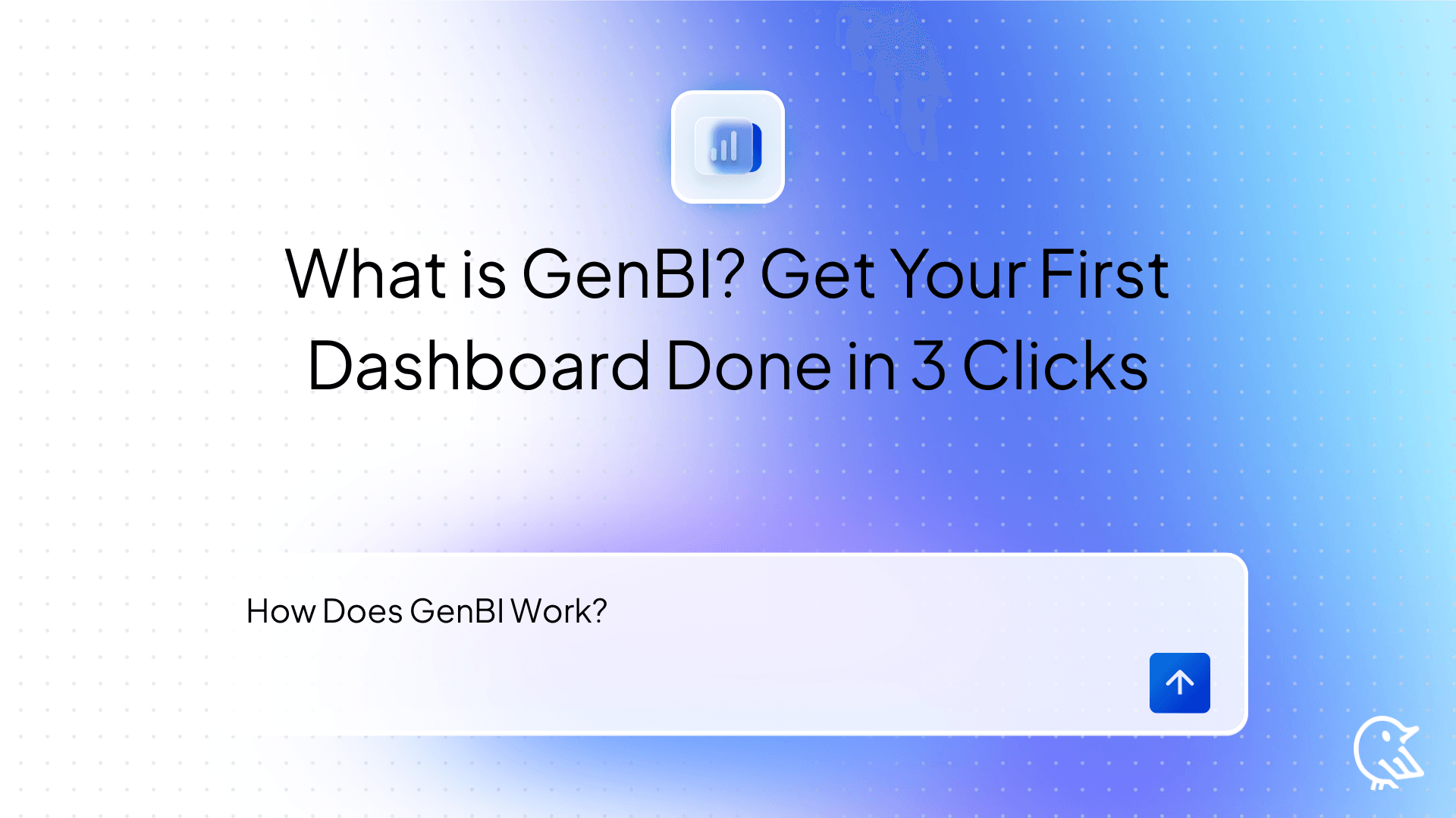What is GenBI? Get Your First Dashboard Done in 3 Clicks